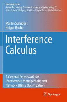 Hardcover Interference Calculus: A General Framework for Interference Management and Network Utility Optimization Book
