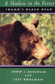 Paperback A Shadow in the Forest: Idaho's Black Bear Book