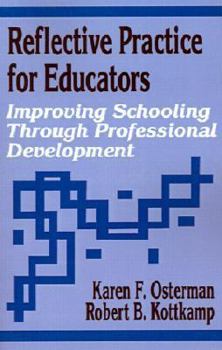 Paperback Reflective Practice for Educators: Improving Schooling Through Professional Development Book