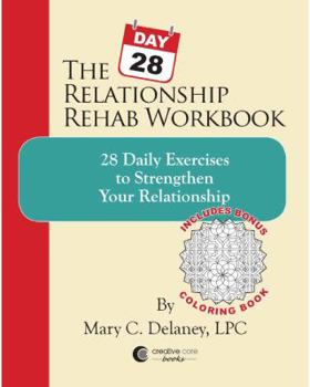 The 28 Day Relationship Rehab Workbook