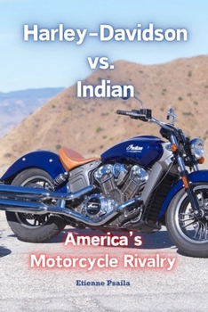Paperback Harley-Davidson vs. Indian: America's Motorcycle Rivalry Book