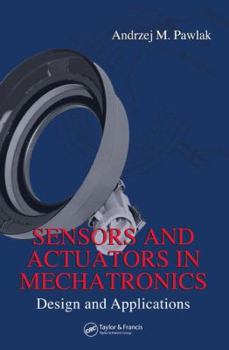 Hardcover Sensors and Actuators in Mechatronics: Design and Applications Book