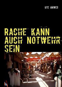 Paperback Rache kann auch Notwehr sein [German] Book