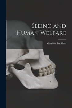 Paperback Seeing and Human Welfare Book