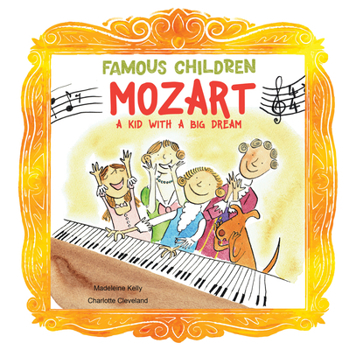 Paperback Mozart: A Kid with a Big Dream Book