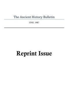 Paperback The Ancient History Bulletin Volume One: Reprint Issues Book