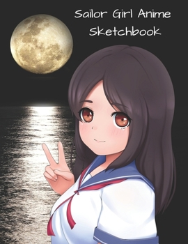 Paperback Sailor Girl Anime Sketchbook: Blank Page Artist Sketch Book for Drawing, Art Work, Sketching Book