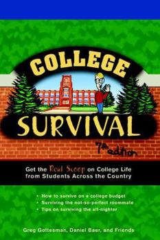 Paperback College Survival: Get the Real Scoop on College Life from Students Across the Country Book