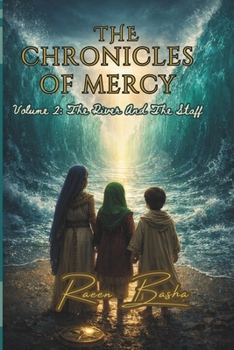The Chronicles of Mercy: Volume 2 : The River And The Staff