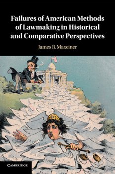 Paperback Failures of American Methods of Lawmaking in Historical and Comparative Perspectives Book