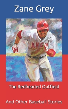 Paperback The Redheaded Outfield: And Other Baseball Stories Book