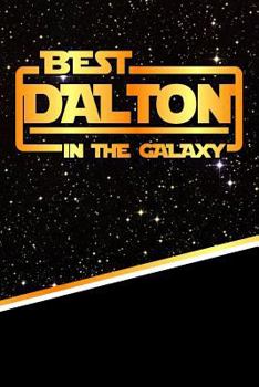 The Best Dalton in the Galaxy : Isometric Dot Paper Drawling Notebook Feature 120 Pages 6x9