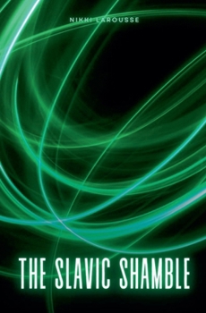 The Slavic Shamble (Larouverse)