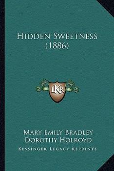 Paperback Hidden Sweetness (1886) Book