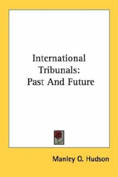 Paperback International Tribunals: Past And Future Book