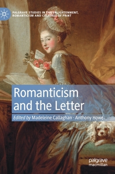 Hardcover Romanticism and the Letter Book