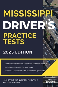 Paperback Mississippi Driver's Practice Tests: +360 Driving Test Questions To Help You Ace Your DMV Exam. Book