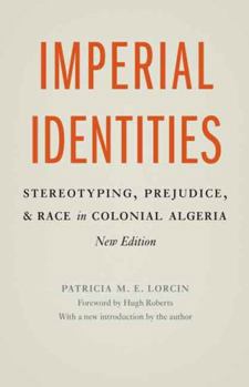 Paperback Imperial Identities: Stereotyping, Prejudice, and Race in Colonial Algeria Book