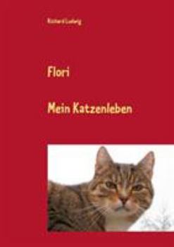 Paperback Flori: Mein Katzenleben [German] Book