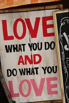 Paperback Love What You Do And Do What You Love: Academic Weekly Calendar With Goal Setting Section and Habit Tracking Pages July 2019-December 2020, 6"x9" Book