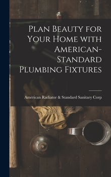 Hardcover Plan Beauty for Your Home With American-Standard Plumbing Fixtures Book