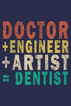 Paperback Doctor +Engineer +Artist = Dentist: Funny Vintage Dentist Journal Gift Book