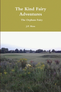 Paperback The Kind Fairy Adventures The Orphans Fairy Book