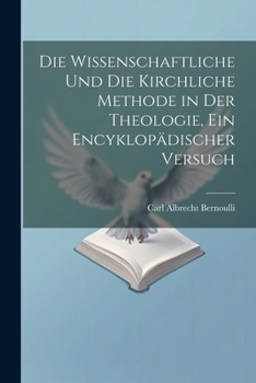 Paperback Die wissenschaftliche und die kirchliche Methode in der Theologie, ein encyklopädischer Versuch [German] Book