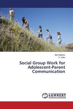 Paperback Social Group Work for Adolescent-Parent Communication Book