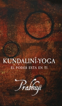 Hardcover Kundalini Yoga: El poder está en ti [Spanish] [Large Print] Book