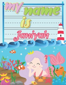 Paperback My Name is Janiyah: Personalized Primary Tracing Book / Learning How to Write Their Name / Practice Paper Designed for Kids in Preschool a Book