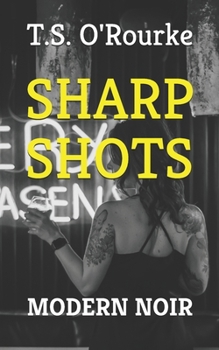 Paperback Sharp Shots: Modern Noir Book
