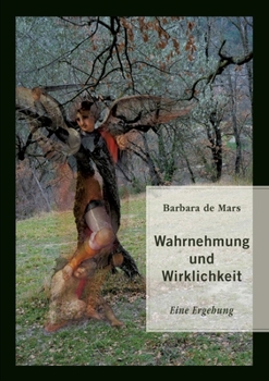 Paperback Wahrnehmung und Wirklichkeit: Eine Ergehung [German] Book