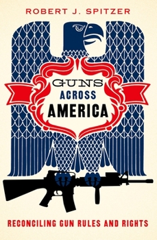 Paperback Guns Across America: Reconciling Gun Rules and Rights Book