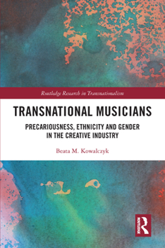 Paperback Transnational Musicians: Precariousness, Ethnicity and Gender in the Creative Industry Book