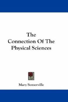 Paperback The Connection Of The Physical Sciences Book