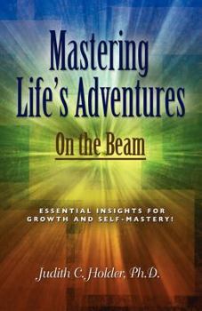 Paperback Mastering Life's Adventures: On the Beam Book