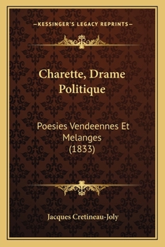 Paperback Charette, Drame Politique: Poesies Vendeennes Et Melanges (1833) [French] Book