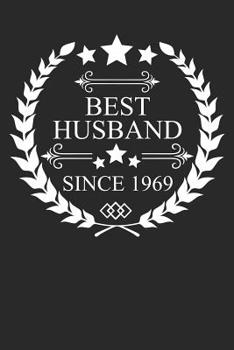 Best Husband Since 1969: Husband Gift Notebook, Wedding Anniversary Gift, Softcover (6x9 inches) with 120 Pages
