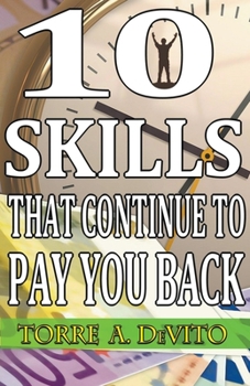 Paperback 10 Skills That Continue to Pay You Back Book