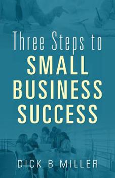 Paperback Three Steps to Small Business Success Book