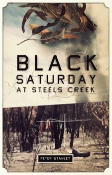 Paperback Black Saturday at Steels Creek Book