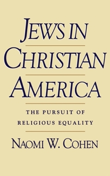 Hardcover Jews in Christian America: The Pursuit of Religious Equality Book