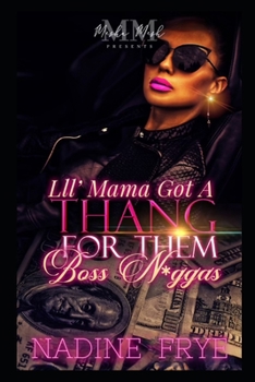 Paperback Lil Mama Got A Thang For Them Boss N*ggas Book