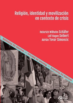 Paperback Religión, identidad y movilización en contexto de crisis: Herramientas para comprender la praxis religiosa [Spanish] Book