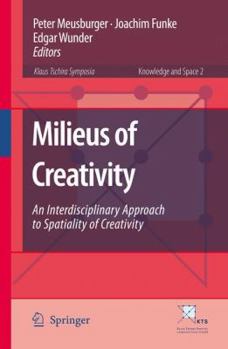 Paperback Milieus of Creativity: An Interdisciplinary Approach to Spatiality of Creativity Book