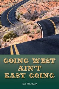 Paperback Going West Ain't Easy Going Book