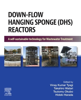 Paperback Down-Flow Hanging Sponge (Dhs) Reactors: A Self-Sustainable Technology for Wastewater Treatment Book