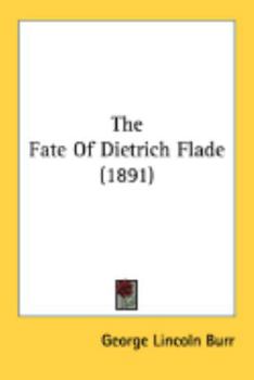 The Fate of Dietrich Flade