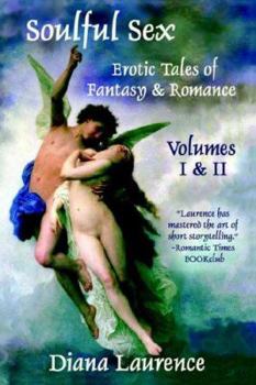 Paperback Soulful Sex: Erotic Tales of Fantasy And Romance Book